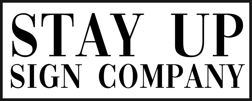 Stay Up Sign Company Logo